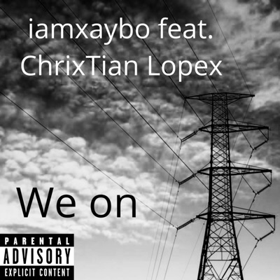 We on (feat. ChrixTian Lopex) - Single