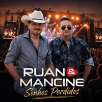 SONHOS PERDIDOS — RUAN & MANCINE