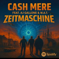 Zeitmaschine (feat. AJ.GALLONE & M.A.T.) - Single - Cash Mere