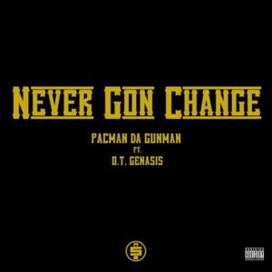Never Gon Change (feat. O.T. Genasis) - Single