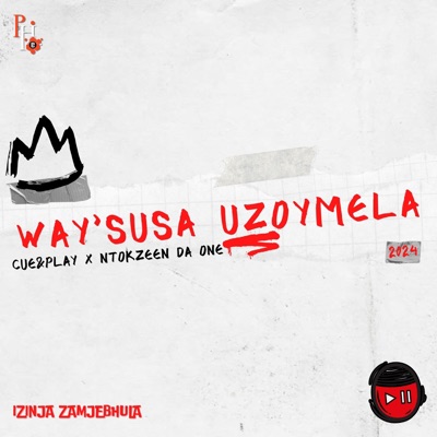 Way'susa Uzoymela (feat. NtokZeen Da One, Intrudertheking, SirVince & BennySA) - Single