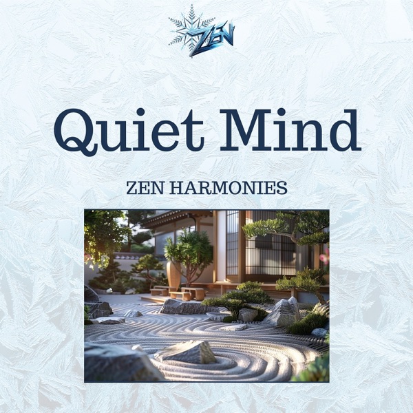 Quiet Mind: Zen Harmonies