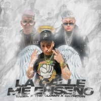 La Calle Me Enseño - Single - Yabel, The Clown & Bayriton