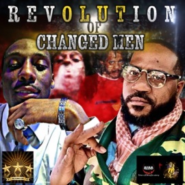REVOLUTION OF CHANGED MEN (feat. TONE BUTTA) Renaaz Peoplez