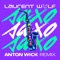 SAXO (Anton wick remix extended) - Laurent Wolf lyrics