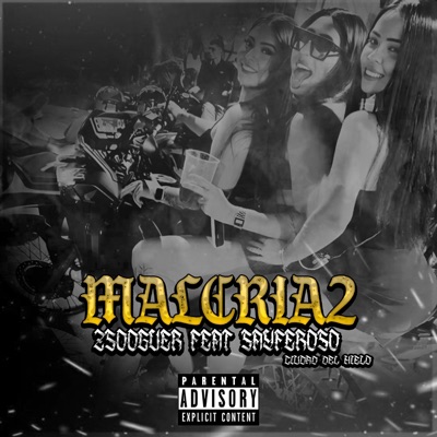 Malcria2 (feat. Sayferoso & Ciudad del hielo) - Single