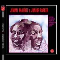 Good Things Don't Happen Every Day - Jimmy McGriff & Junior Parker