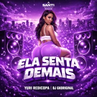 Ela Senta Demais - Single - Dj GKORIGINAL & Yuri Redicopa
