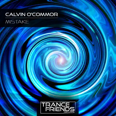 Calvin O'Commor adlı sanatçının Mistake - Single albümünü dinle