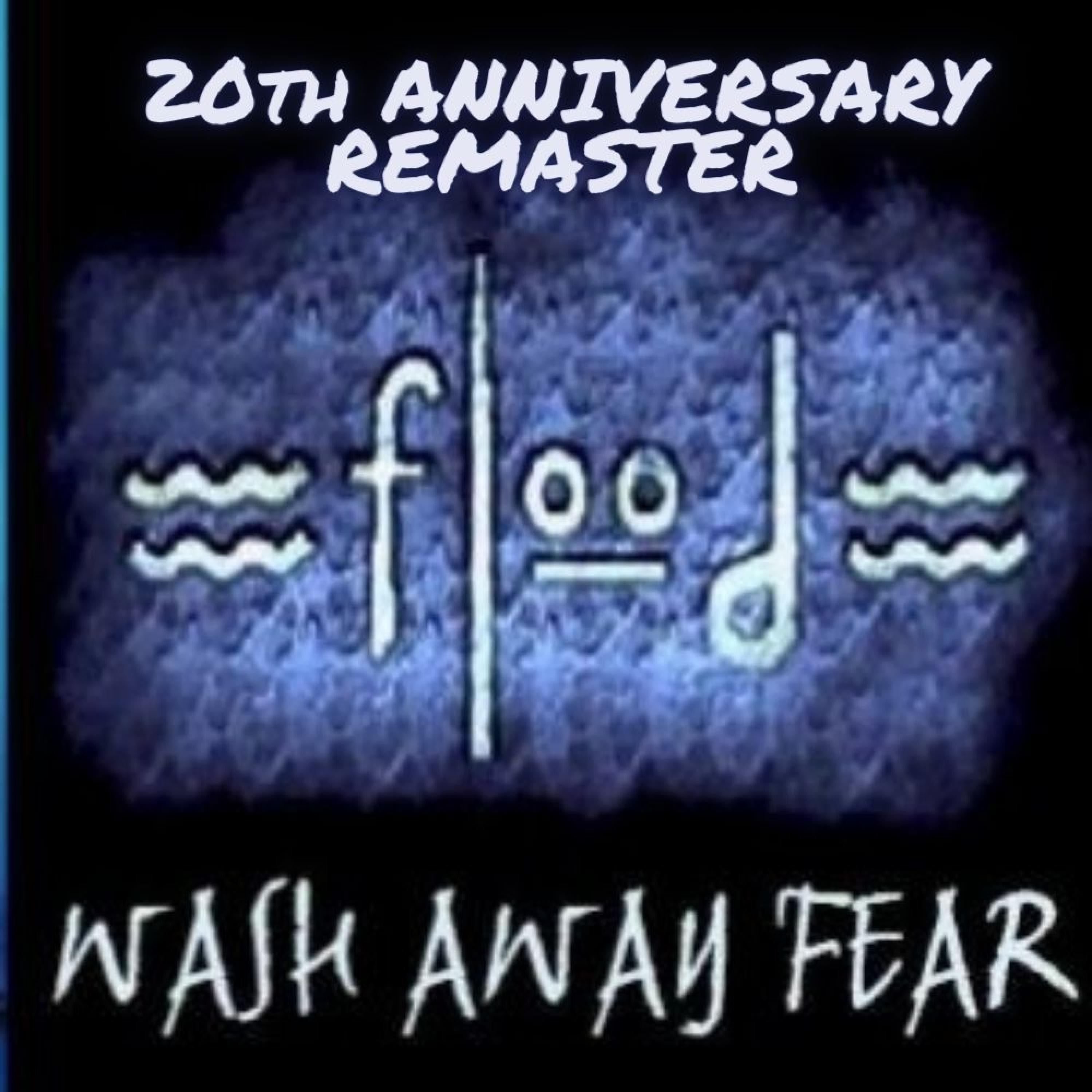 Wash Away Fear 20th Anniversary Remaster