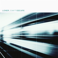 Can't Escape - Single - LONER