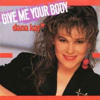 Give me Your Body