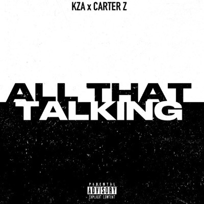 All That Talking (Prod Carter Z) - Single