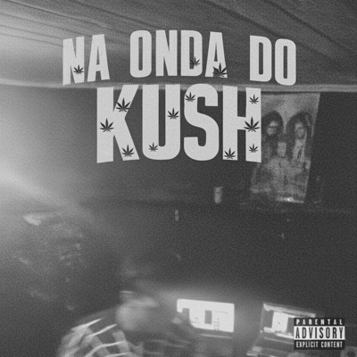 Na Onda do Kush - Single
