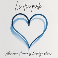 La Otra Parte - Single - Alejandro Correa & Rodrigo Rojas