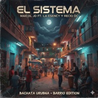 EL SISTEMA (feat. MICHAEL JD, & RECIO DC) - Single - LA ESENCY