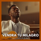 Vendra Tu Milagro