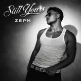 Zeph & Kid99 - Still Yours
