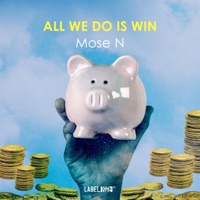 All we do is win - Single - Mose N