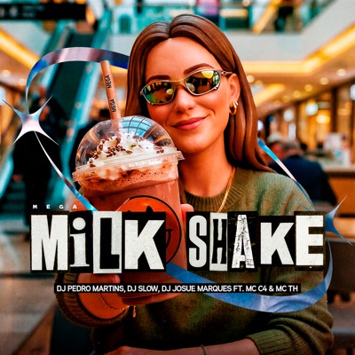 Mega Milk Shake (feat. MC TH & MC C4) - Single