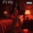 IT'S YOU