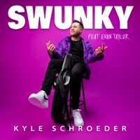 Swunky (feat. Evan Taylor) - Single - Kyle Schroeder