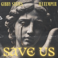 Save Us - Single - Gibby Stites & Illtemper