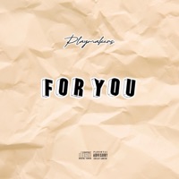 For You (feat. Prodijae & DMP 56) - Single - PlayMakers