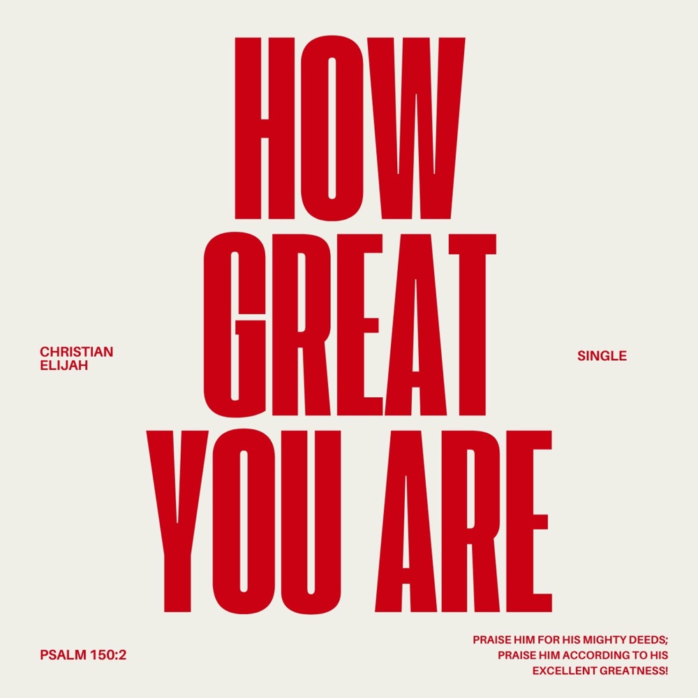 Обложка альбома «HOW GREAT YOU ARE - Single» — Christian Elijah