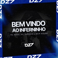 BEM VINDO AO INFERNINHO - Single - Mc Roge, MC Taradin & BEM NOVÃO