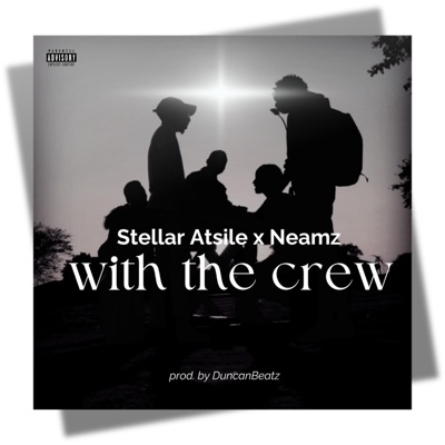 with the crew (feat. Neamz) - Single