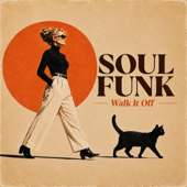 Soul Funk Groove | Walk It Off – No Rush, Just Rhythm