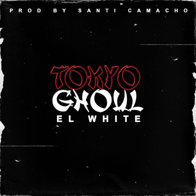 TOKIO GHOUL (feat. Camacho prod) - Single