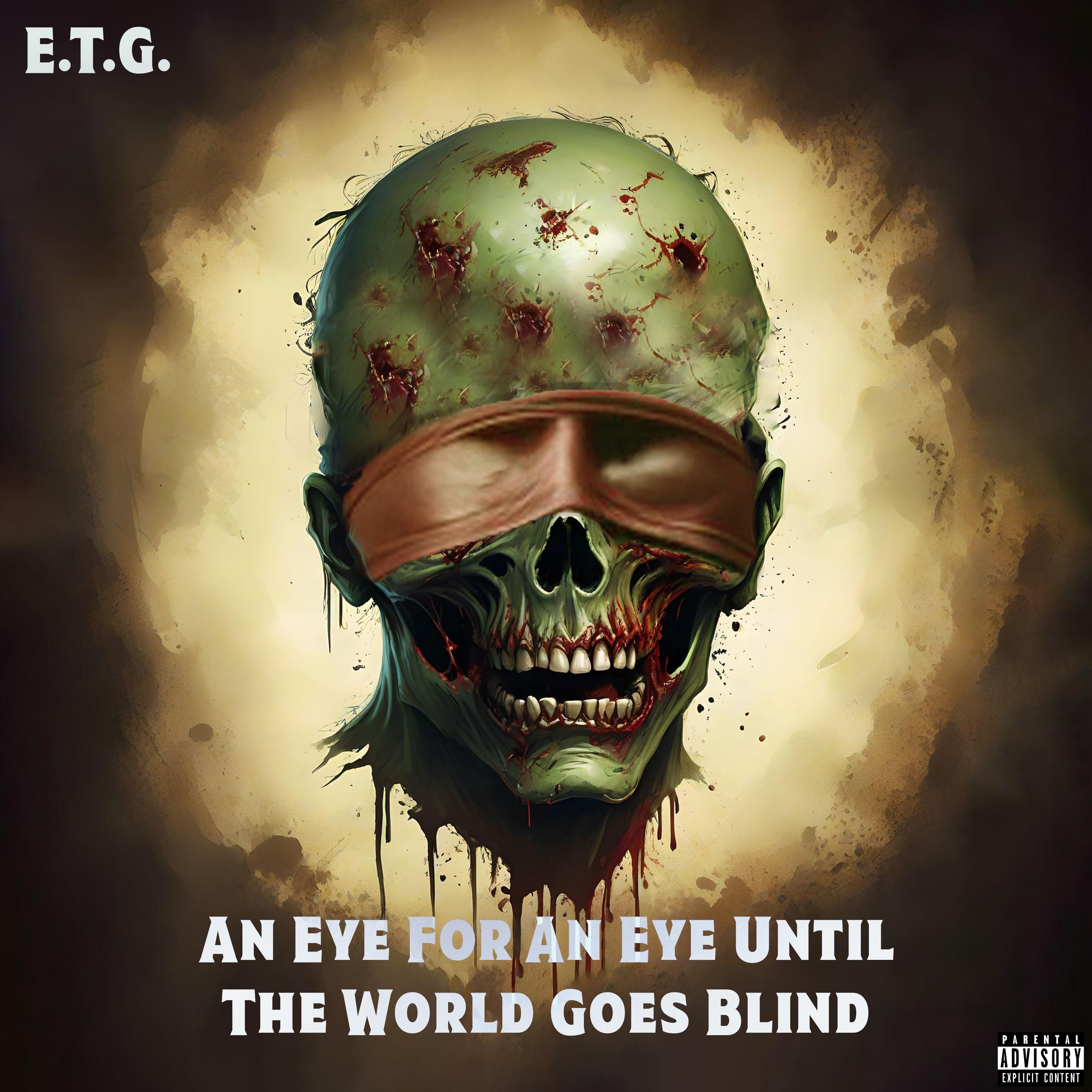 An Eye For an Eye Until the World Goes Blind