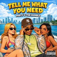 Tell Me What You Need - Single - Party G the Humble & Dom 2XL