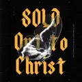 Sold Out to Christ