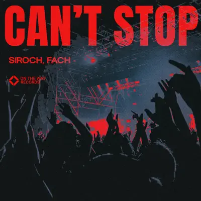 Siroch & Fach adlı sanatçının Can't Stop - Single albümünü dinle