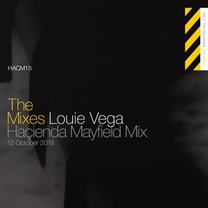 The Mixes: Louie Vega at The Haçienda Mayfield, Oct 12, 2019 (DJ Mix)