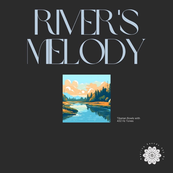 River's Melody: Tibetan Bowls with 432 Hz Tones