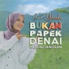 Bukan Papek Denai Parunciangkan - Single