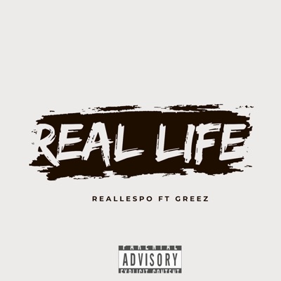 Real Life (feat. Greez) - Single