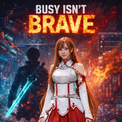 Busy Isn’t Brave (Kirito's Matrix) - Single