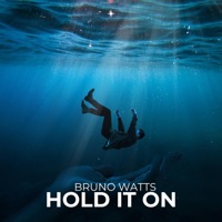 Hold it on - Single - Bruno Watts