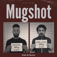 Mugshot - Single - Amrit Badesha, Kinda Pooni & Dara Sidhu
