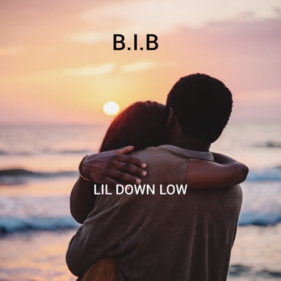 B.I.B - LIL DOWN LOW