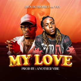 My Love (feat. Van) J.Boy De Prohet1