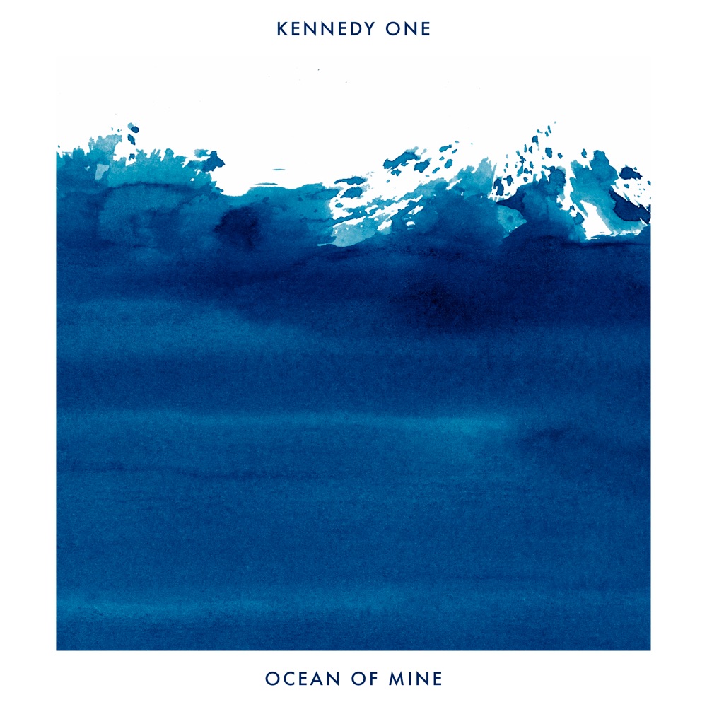 Обложка альбома «Ocean of Mine - Single» — Kennedy One