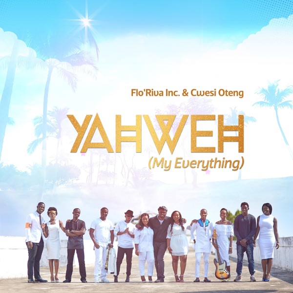 Yahweh (My Everything) (feat. Flo'Riva Inc)