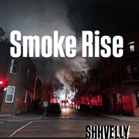 SMOKE RISE - Single - Shhvelly