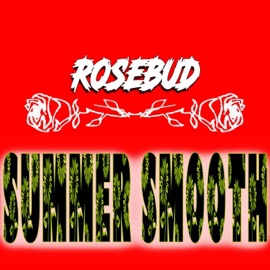 Summer Smooth (feat. Kyra212 & Tori212) Rosebud